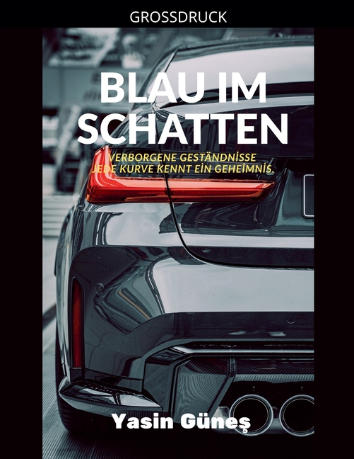 Blau im Schatten - Verborgene Geständnisse - jede Kurve kennt ein Geheimnis.