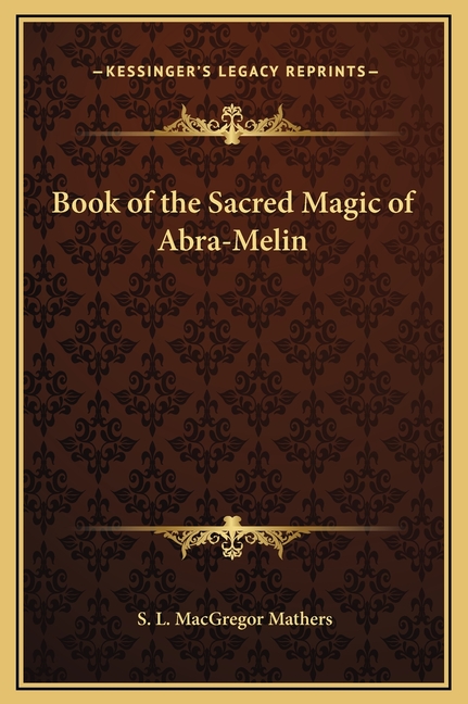 Book of the Sacred Magic of Abra-Melin