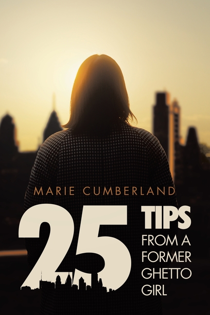 25 Tips From A Former Ghetto Girl
