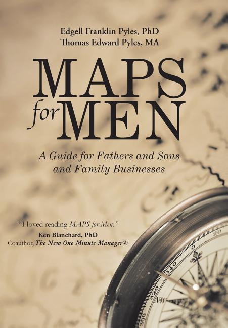 MAPS for Men: A Guide for Fathers and Sons and Family Businesses