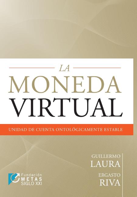 La Moneda Virtual: Unidad de Cuenta Ontologicamente Estable
