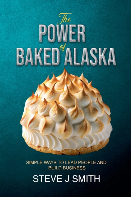 The Power of Baked Alaska