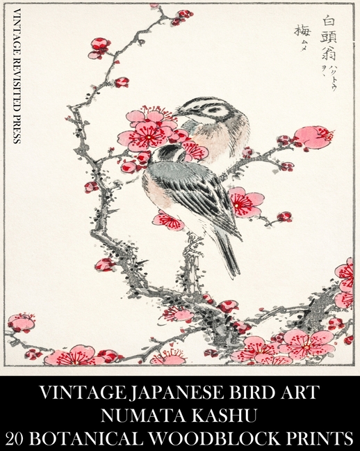Vintage Japanese Bird Art: Numata Kashu: 20 Botanical Woodblock Prints: Ornithology Ephemera for Collage, Junk Journals, Framing and Decoupage