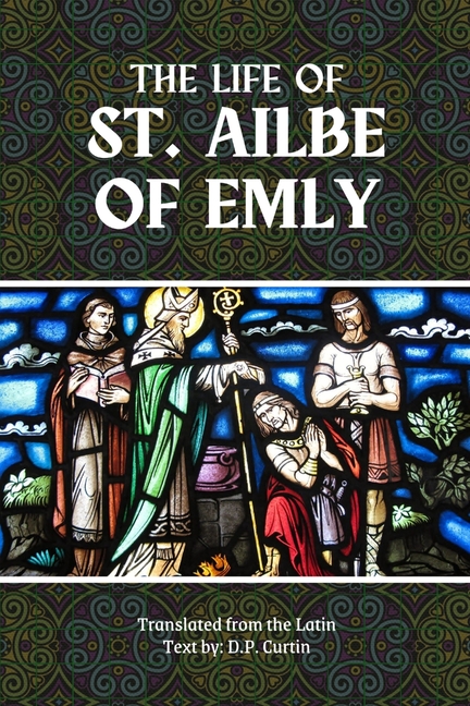 The Life of St. Ailbe