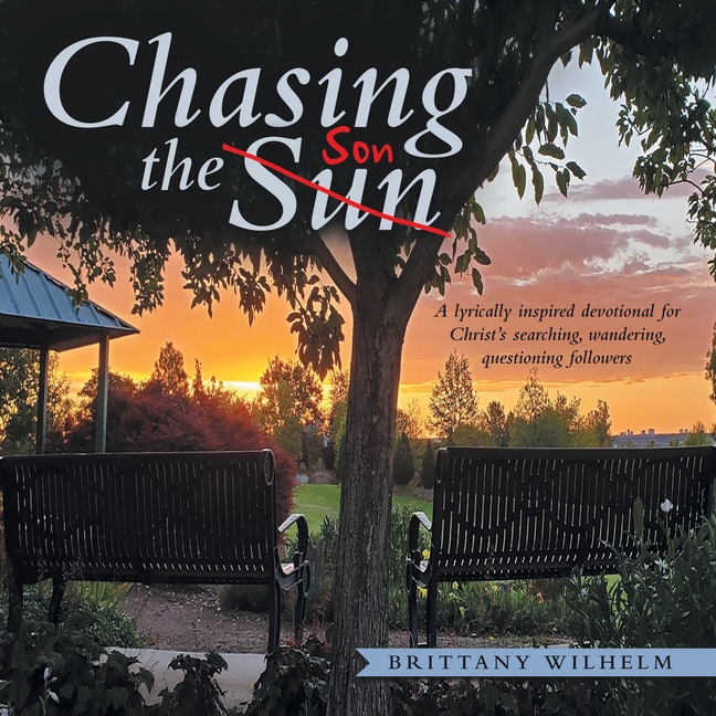 Chasing the Son: A Lyrically Inspired Devotional for Christ's Searching, Wandering, Questioning Followers