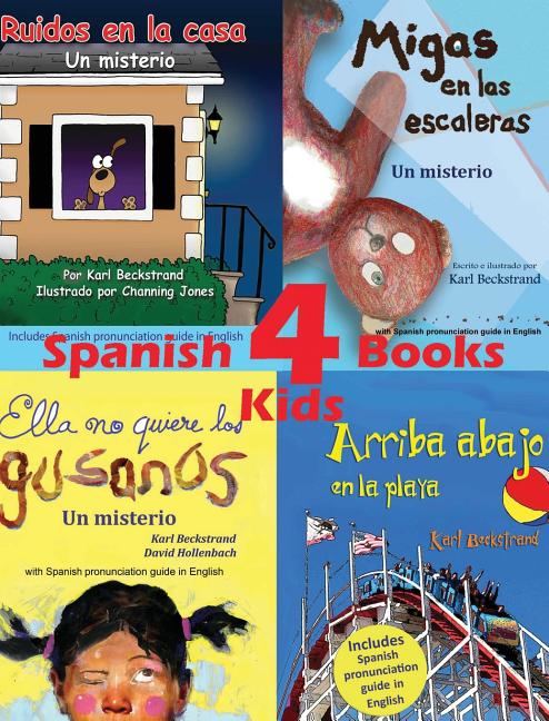 4 Spanish Books for Kids - 4 libros para niños: With pronunciation guide in English