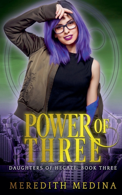 Power of Three: A Paranormal Urban Fantasy Series