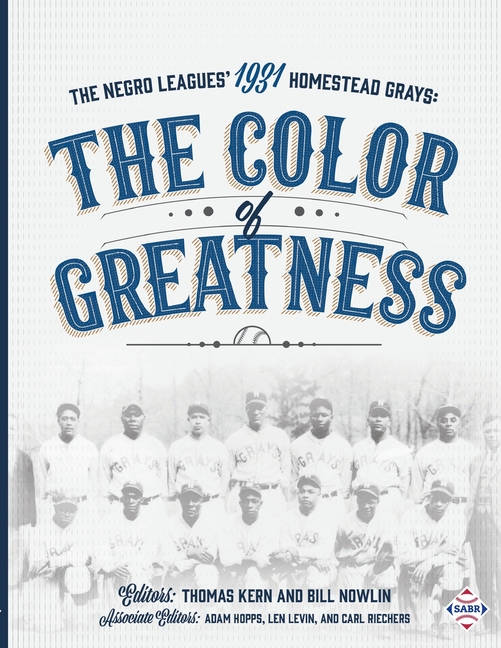 The Negro Leagues' 1931 Homestead Grays: The Color of Greatness