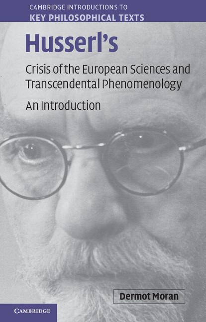 Husserl's Crisis of the European Sciences and Transcendental Phenomenology