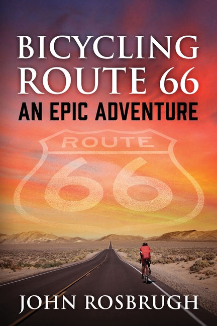 Bicycling Route 66: An EPIC Adventure