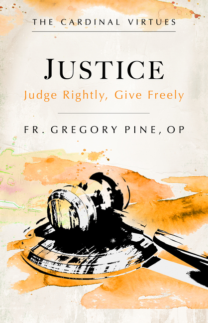 Justice: Judge Rightly, Give Freely