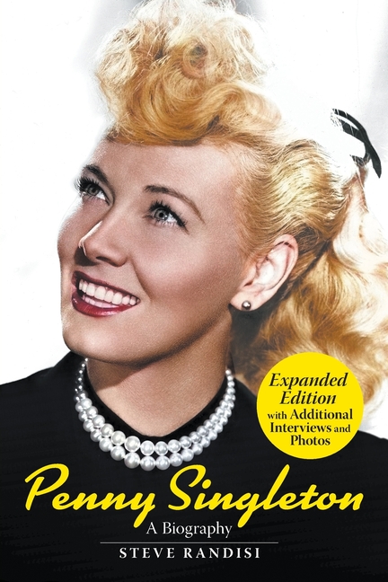 Penny Singleton: A Biography (Expanded Edition): A Biography (Revised Edition)
