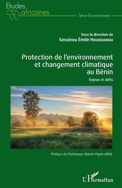 Protection de l'environnement et changement climatique au Bénin: Enjeux et défis