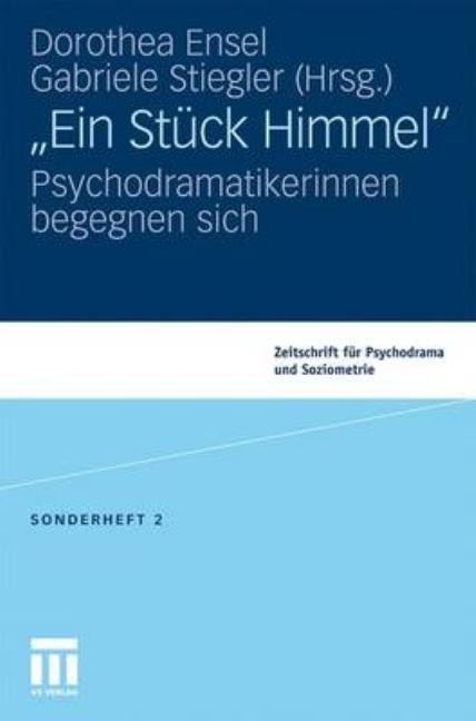 Ein Stück Himmel: Psychodramatikerinnen Begegnen Sich