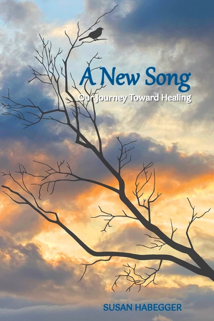 A New Song: Our Journey Toward Healing