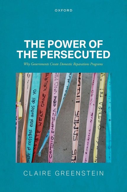 The Power of the Persecuted: Why Governments Create Domestic Reparations Programs