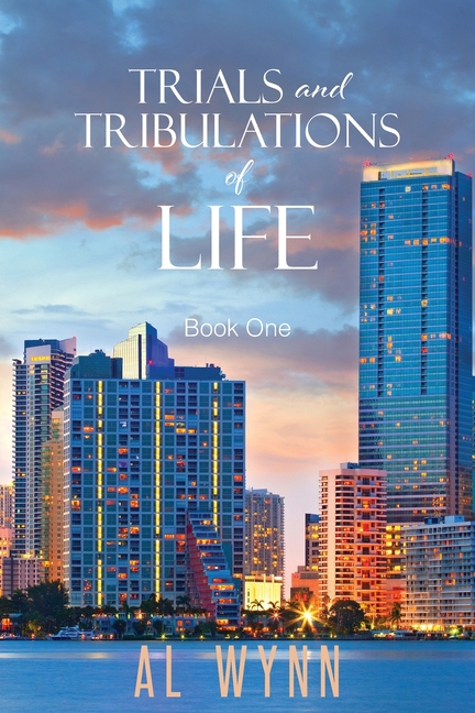 Trials and Tribulations of Life: Book One