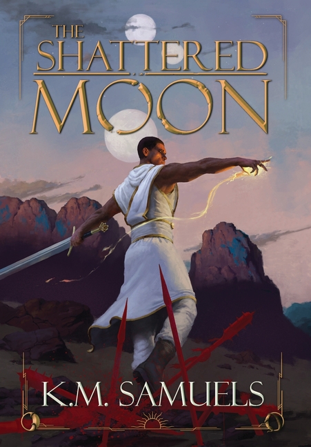 The Shattered Moon: A Dark Fantasy Epic