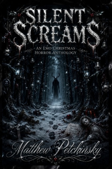 Silent Screams: An Emo Christmas Horror Anthology