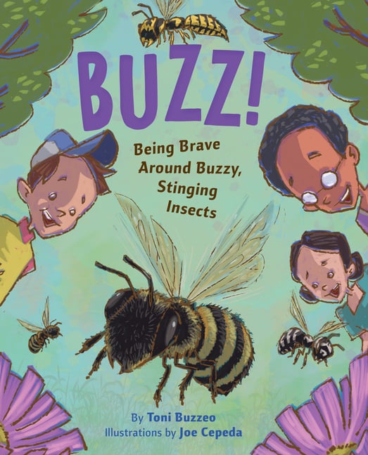 Buzz!: Being Brave Around Buzzy, Stinging Insects