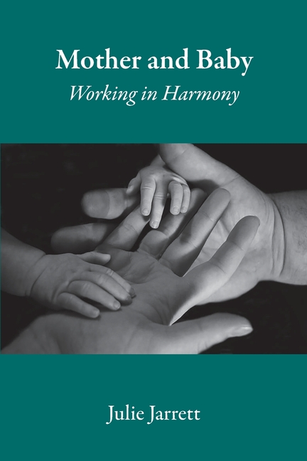 Mother and Baby: Working in Harmony