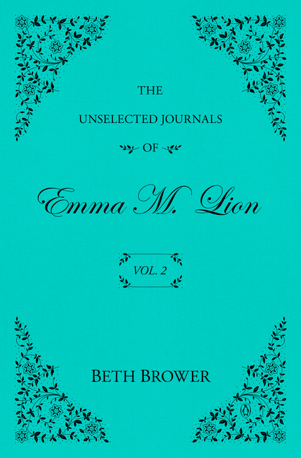The Unselected Journals of Emma M. Lion: Vol. 2