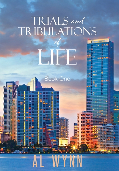 Trials and Tribulations of Life: Book One
