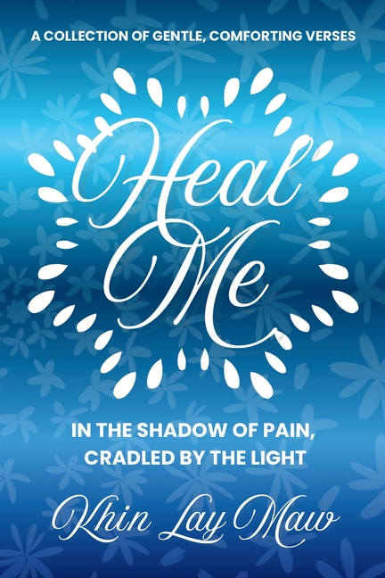 Heal Me: In The Shadow of Pain, Cradled by The Light
