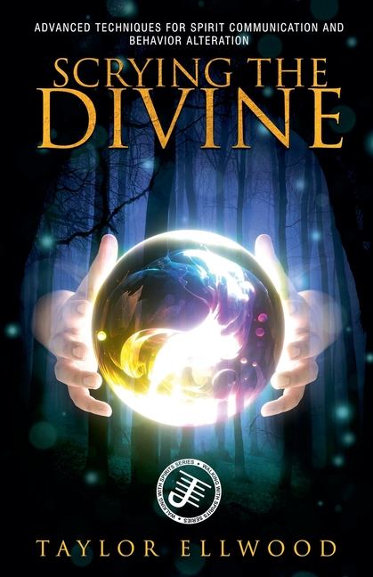 Scrying the Divine: Advanced Techniques for Spirit Communication and Behavior Alteration
