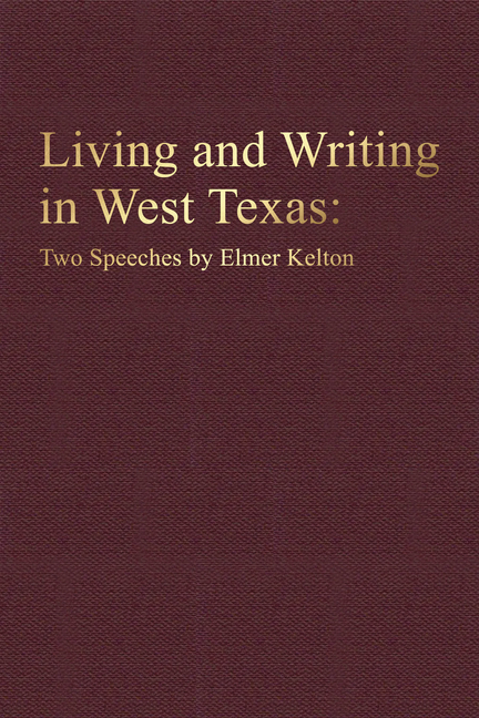 Living and Writing in West Texas: Two Speeches by Elmer Kelton