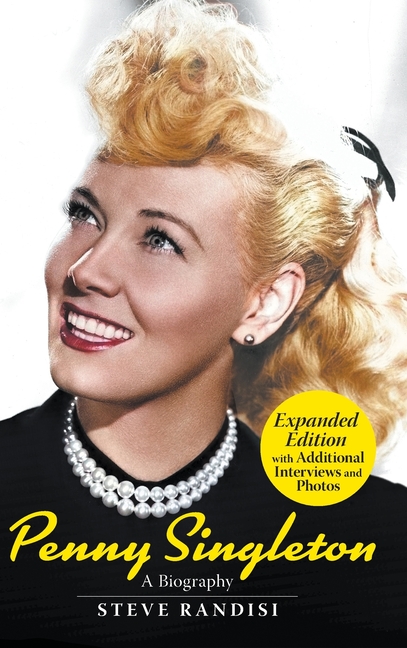 Penny Singleton: A Biography (Expanded Edition): A Biography (Revised Edition)