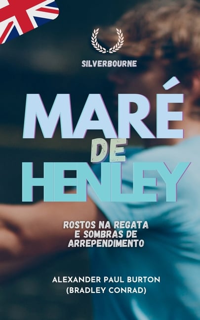Maré de Henley: Rostos na Regata e Sombras de Arrependimento