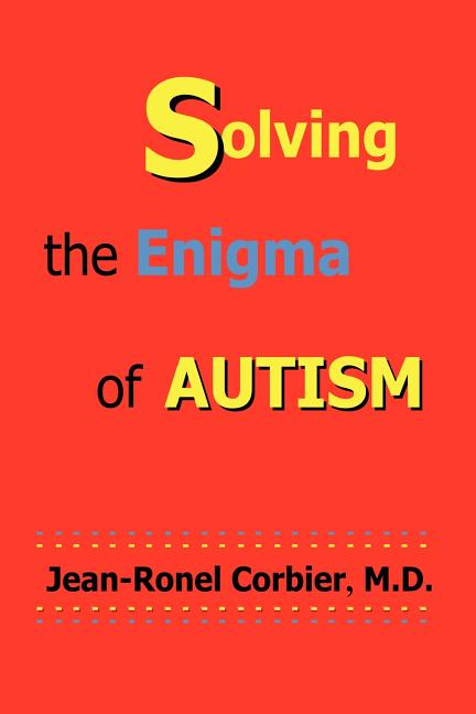 Solving the Enigma of Autism