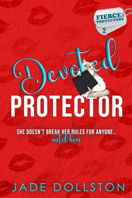 Devoted Protector: Book 2 in the Fierce Protectors Series