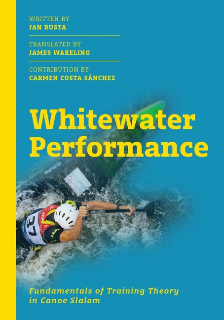 Whitewater Performance: Fundamentals of Training Theory in Canoe Slalom