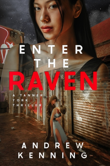 Enter The Raven: A Tanner York Thriller
