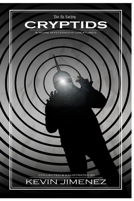 The Oz Factor: Cryptids and More Creatures