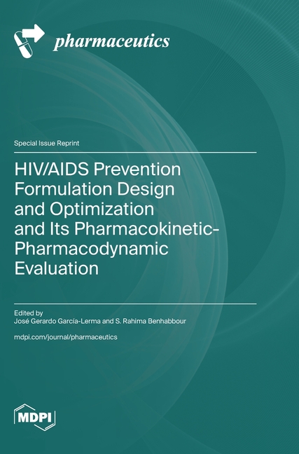 HIV/AIDS Prevention Formulation Design and Optimization and Its Pharmacokinetic-Pharmacodynamic Evaluation