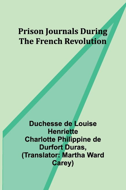 Prison Journals During the French Revolution