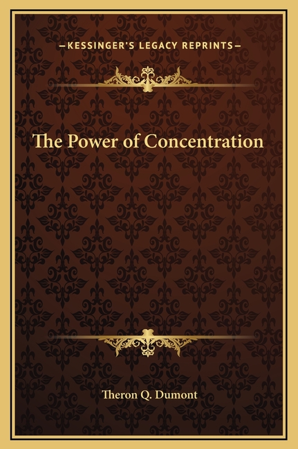 The Power of Concentration