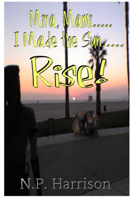 Mira, Mami I Made The Sun Rise!
