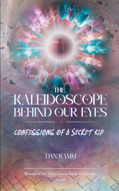 The Kaleidoscope Behind Our Eyes Confessions of a Secret Kid