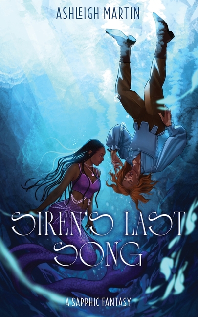 Siren's Last Song: A Sapphic Fantasy