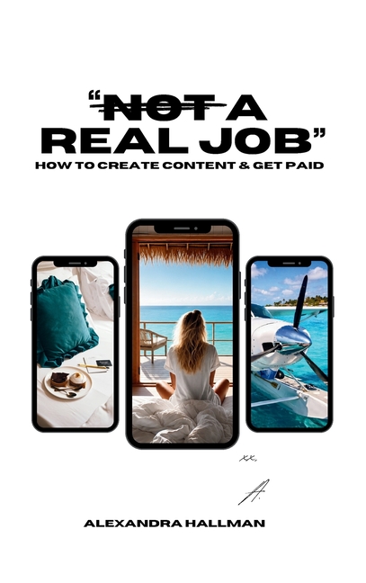 Not A Real Job: How To Create Content & Get Paid