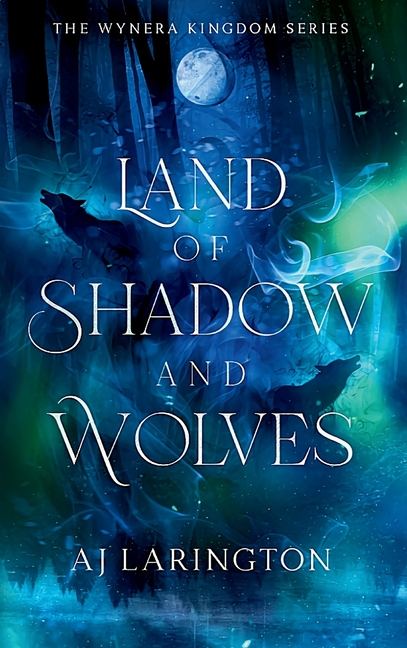 Land of Shadow and Wolves