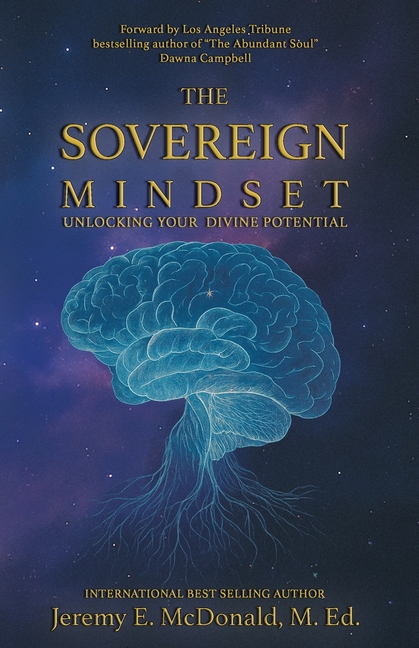 The Sovereign Mindset: Unlocking Your Divine Potential