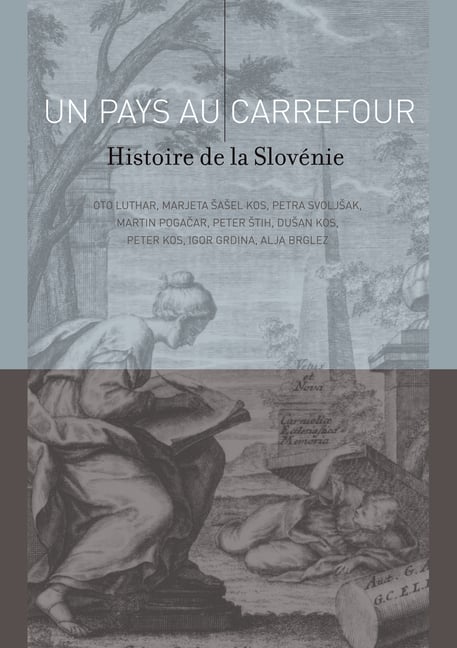 Un Pays au Carrefour: Histoire de la Slovénie...