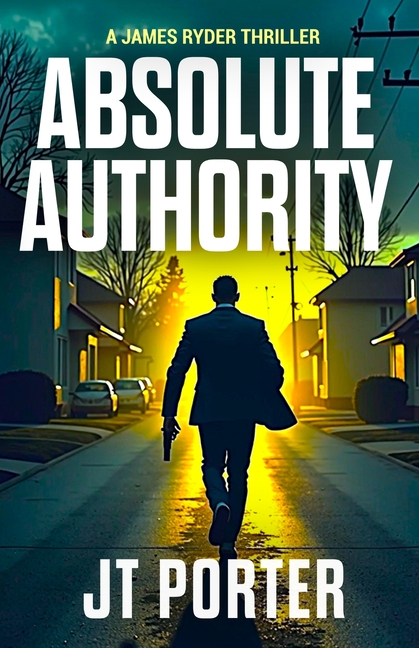 Absolute Authority: A James Ryder Thriller