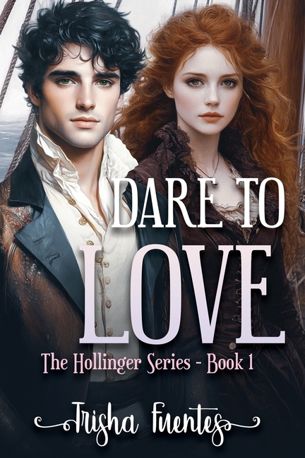 Dare To Love: A Hollinger Series Novel