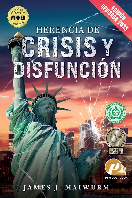 Herencia de Crisis y Disfunción (Edición Revisada 2025)